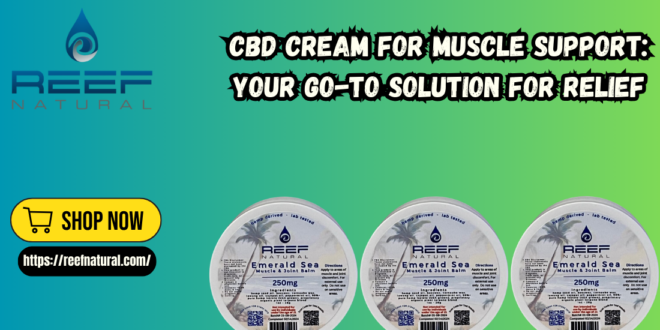 CBD Cream For Muscle Support