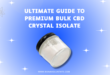 Bulk CBD Crystal Isolate